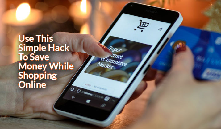 Use This Simple Hack To Save Money While Shopping Online