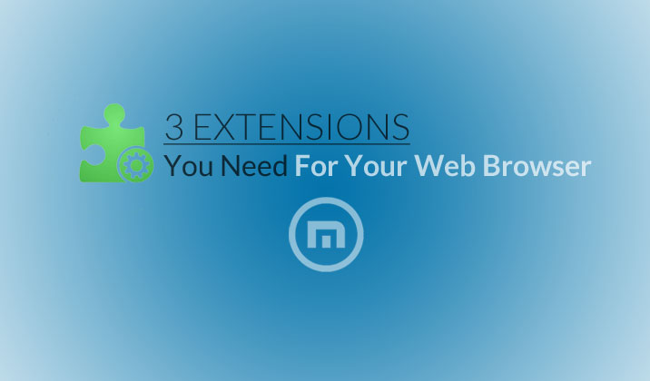 3 Extensions You Need For Your Web Browser
