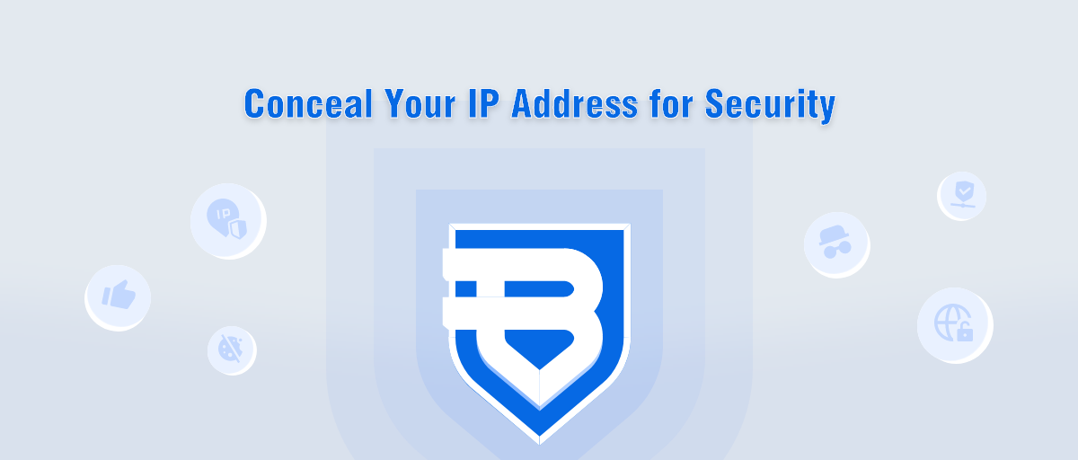 Conceal Your IP Address for Security