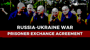 Prisoner Exchange Agreements in the Ukraine-Russia Conflict